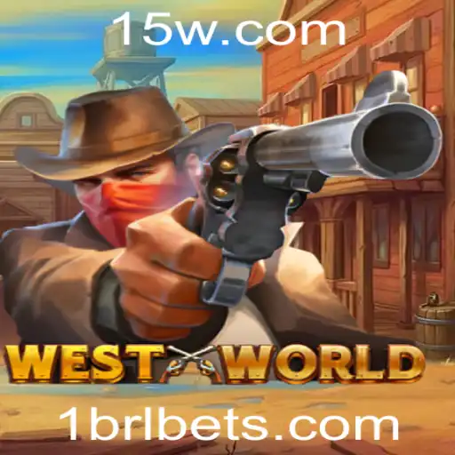 WestWorld: A Jornada de 1brl em um Novo Universo de Jogos